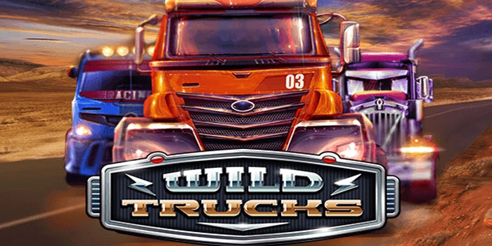 Panduan Anti Rugi Saat Bermain Slot Wild Trucks