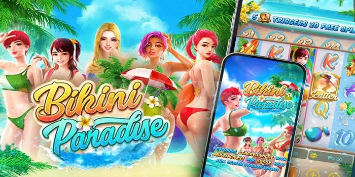Bikini Paradise: Slot Online Dengan Gameplay Modern