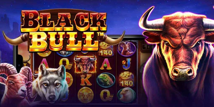 Strategi Jitu Bermain Slot Black Bull Penghasil Cuan Besar