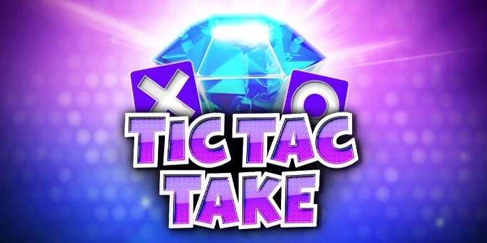 Strategi Slot Tic Tac Take Menemukan Scatter Dan Maxwin