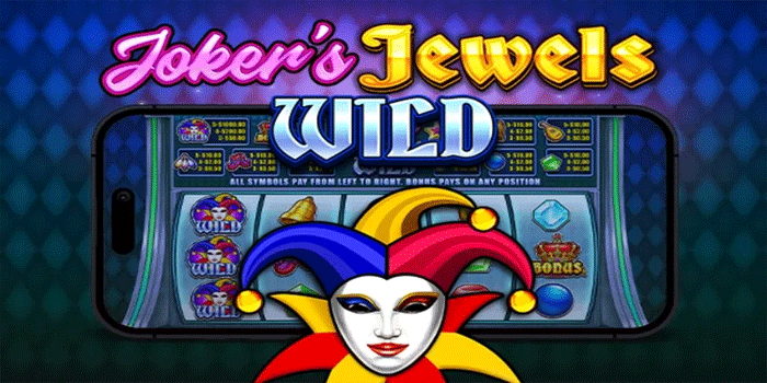 Cara Memaksimalkan Bonus Round di Slot Joker's Jewels